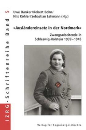 Danker / Bohn / Köhler |  "Ausländereinsatz in der Nordmark" | Buch |  Sack Fachmedien