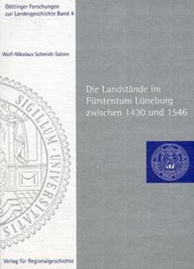 Schmidt-Salzen |  Die Landstände im Fürstentum Lüneburg zwischen 1430 und 1546 | Buch |  Sack Fachmedien