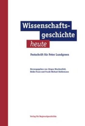 Büschenfeld / Franz / Kuhlemann |  Wissenschaftsgeschichte heute | Buch |  Sack Fachmedien