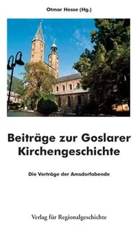 Hesse |  Beiträge zur Goslarer Kirchengeschichte | Buch |  Sack Fachmedien