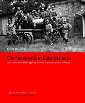 Stockhecke |  Die Feuerwehr in Eckardtsheim | Buch |  Sack Fachmedien