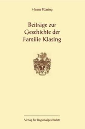 Klasing |  Beiträge zur Geschichte der Familie Klasing | Buch |  Sack Fachmedien