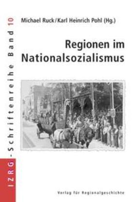 Ruck / Pohl |  Regionen im Nationalsozialismus | Buch |  Sack Fachmedien