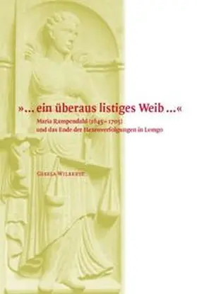 Wilbertz |  »... ein überaus listiges Weib ...« | Buch |  Sack Fachmedien