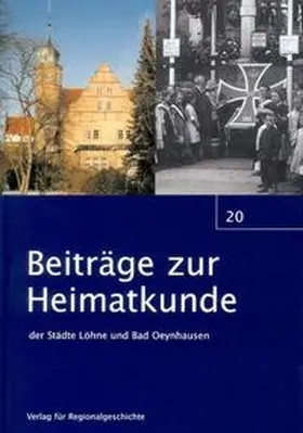 Heimatverein der Stadt Löhne / Arbeitskreis für Heimatpflege der Stadt Bad Oeynhausen |  Beiträge zur Heimatkunde der Städte Löhne und Bad Oeynhausen | Buch |  Sack Fachmedien