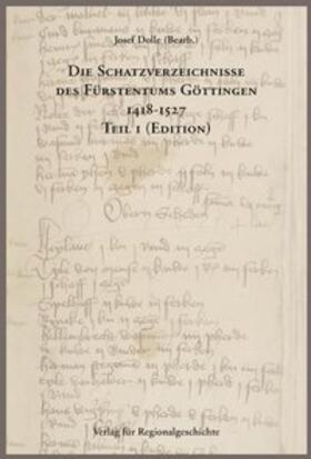  Die Schatzverzeichnisse des Fürstentums Göttingen 1418-1527 | Buch |  Sack Fachmedien