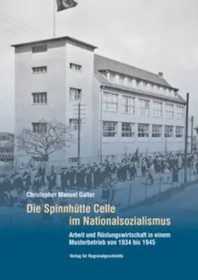 Galler |  Die Spinnhütte Celle im Nationalsozialismus | Buch |  Sack Fachmedien