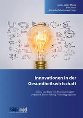 Müller-Mielitz / Sottas / Schachtrupp |  Innovationen in der Gesundheitswirtschaft | Buch |  Sack Fachmedien