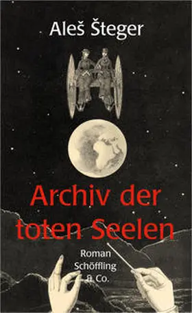 Steger / Šteger |  Archiv der toten Seelen | Buch |  Sack Fachmedien