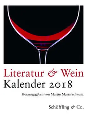 Schwarz |  Literatur & Wein. Kalender 2018 | Sonstiges |  Sack Fachmedien