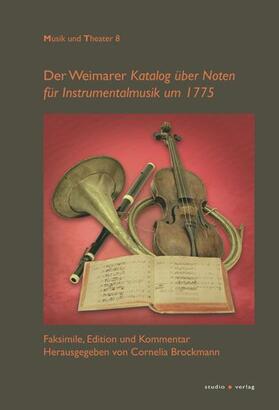 Brockmann |  Der "Weimarer Katalog über Noten für Instrumentalmusik um 1775" | Buch |  Sack Fachmedien