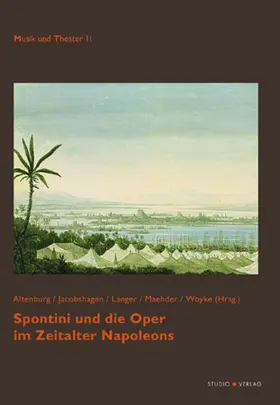 Altenburg / Jacobshagen / Langer |  Spontini und die Oper im Zeitalter Napoleons | Buch |  Sack Fachmedien