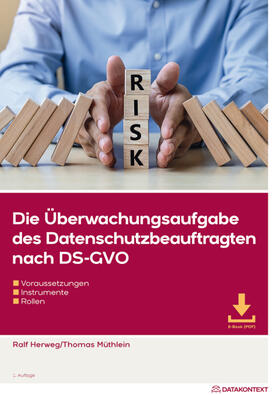 Müthlein / Herweg |  Die Überwachungsaufgabe des Datenschutzbeauftragten nach DS-GVO | Buch |  Sack Fachmedien