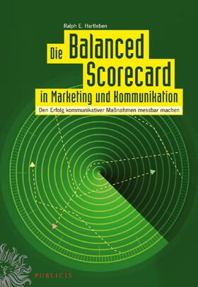 Hartleben |  Die Balanced Scorecard in Marketing und Kommunikation | Buch |  Sack Fachmedien