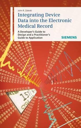 Zaleski |  Integrating Device Data into the Electronic Medical Record | Buch |  Sack Fachmedien