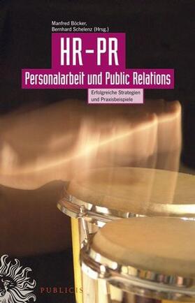Böcker / Schelenz |  HR-PR: Personalarbeit und Public Relations | Buch |  Sack Fachmedien