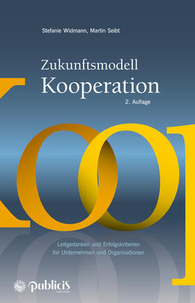 Widmann / Seibt |  Zukunftsmodell Kooperation | Buch |  Sack Fachmedien