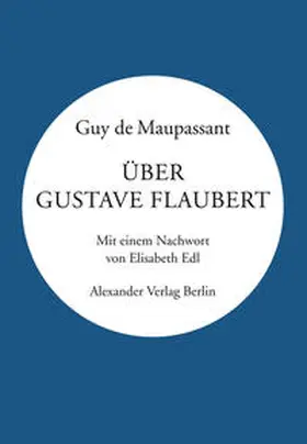 Maupassant / Edl |  Über Gustave Flaubert | Buch |  Sack Fachmedien