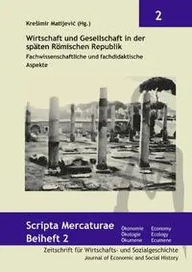 Matijevic |  Wirtschaft und Gesellschaft in der späten Römischen Republik | Buch |  Sack Fachmedien