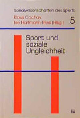 Hartmann-Tews / Cachay / Abraham |  Soziale Ungleichheit und Sport | Buch |  Sack Fachmedien
