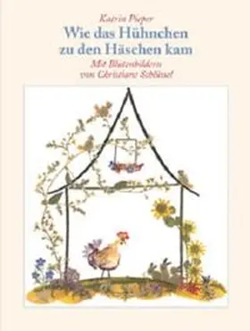 Pieper |  Wie das Hühnchen zu den Häschen kam | Buch |  Sack Fachmedien