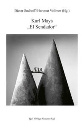 Sudhoff / Hartmut |  Karl Mays "El Sendador" (Am Rio de la Plata /In den Cordilleren) | Buch |  Sack Fachmedien