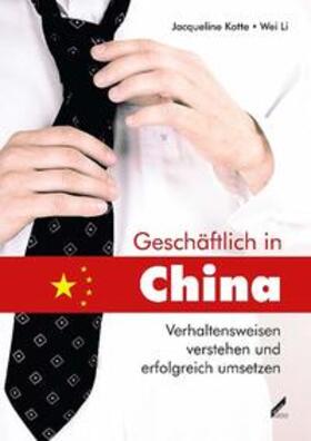 Kotte / Li |  Geschäftlich in China | Buch |  Sack Fachmedien