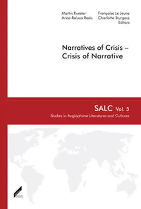 Kuester / LeJeune / Radu |  Narratives of Crisis – Crisis of Narrative | Buch |  Sack Fachmedien