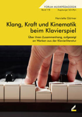 Gärtner |  Klang, Kraft und Kinematik beim Klavierspiel | Buch |  Sack Fachmedien