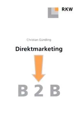 Gündling |  Direktmarketing B 2 B. | Buch |  Sack Fachmedien