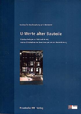  U-Werte alter Bauteile. | Buch |  Sack Fachmedien