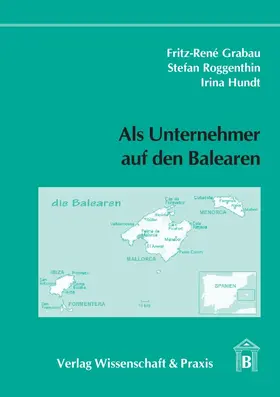 Grabau / Hundt / Roggenthin |  Als Unternehmer auf den Balearen. | eBook | Sack Fachmedien