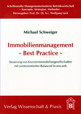 Schweiger |  Immobilienmanagement - Best Practice. | eBook | Sack Fachmedien