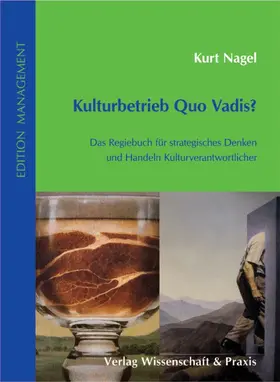 Nagel |  Kulturbetrieb Quo Vadis? | eBook | Sack Fachmedien