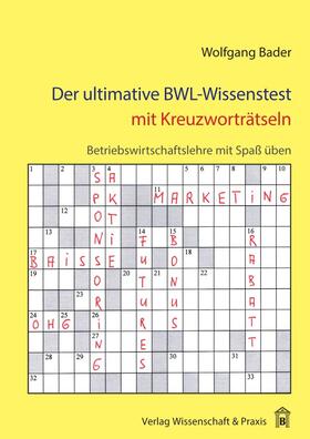 Bader |  Der ultimative BWL-Wissenstest mit Kreuzworträtseln. | eBook | Sack Fachmedien