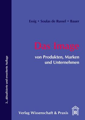 Essig / Soulas de Russel / Bauer |  Das Image von Produkten, Marken und Unternehmen. | eBook | Sack Fachmedien