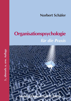 Schäfer |  Organisationspsychologie für die Praxis. | eBook | Sack Fachmedien