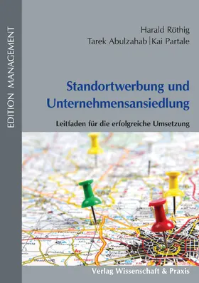 Röthig / Abulzahab / Partale |  Standortwerbung und Unternehmensansiedlung. | eBook | Sack Fachmedien