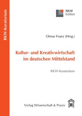 Franz |  Kultur- und Kreativwirtschaft im deutschen Mittelstand. | eBook | Sack Fachmedien