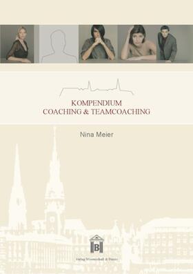 Meier |  Kompendium Coaching & Teamcoaching. | eBook | Sack Fachmedien