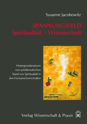 Jacobowitz |  Spannungsfeld Spiritualität – Wissenschaft. | eBook | Sack Fachmedien