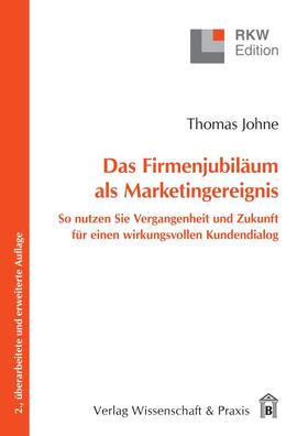 Johne |  Das Firmenjubiläum als Marketingereignis. | eBook | Sack Fachmedien