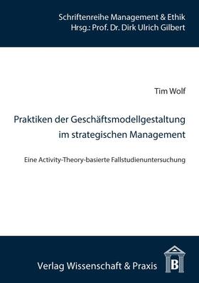 Wolf |  Praktiken der Geschäftsmodellgestaltung im strategischen Management | eBook | Sack Fachmedien