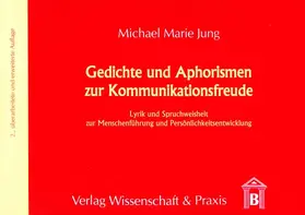 Jung |  Gedichte und Aphorismen zur Kommunikationsfreude. | eBook | Sack Fachmedien