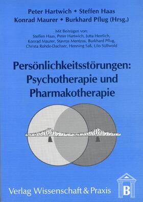 Hartwich / Pflug / Haas |  Persönlichkeitsstörungen: Psychotherapie und Pharmakotherapie. | eBook | Sack Fachmedien