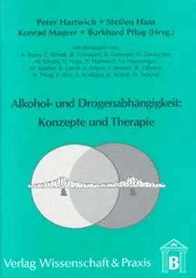 Hartwich / Pflug / Haas |  Alkohol- und Drogenabhängigkeit: Konzepte und Therapie. | eBook | Sack Fachmedien