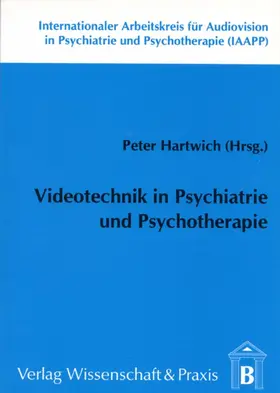 Hartwich |  Videotechnik in Psychiatrie und Psychotherapie. | eBook | Sack Fachmedien