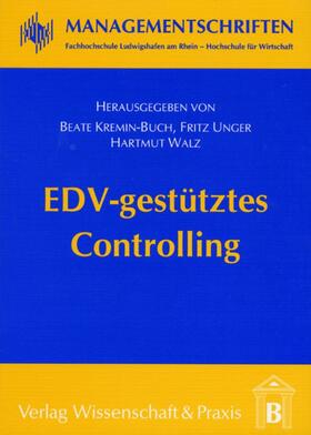 Kremin-Buch / Unger / Walz | EDV-gestütztes Controlling. | E-Book | sack.de