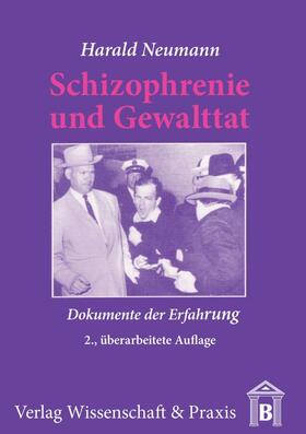 Neumann |  Schizophrenie und Gewalttat. | eBook | Sack Fachmedien