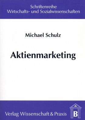 Schulz | Aktienmarketing. | E-Book | sack.de